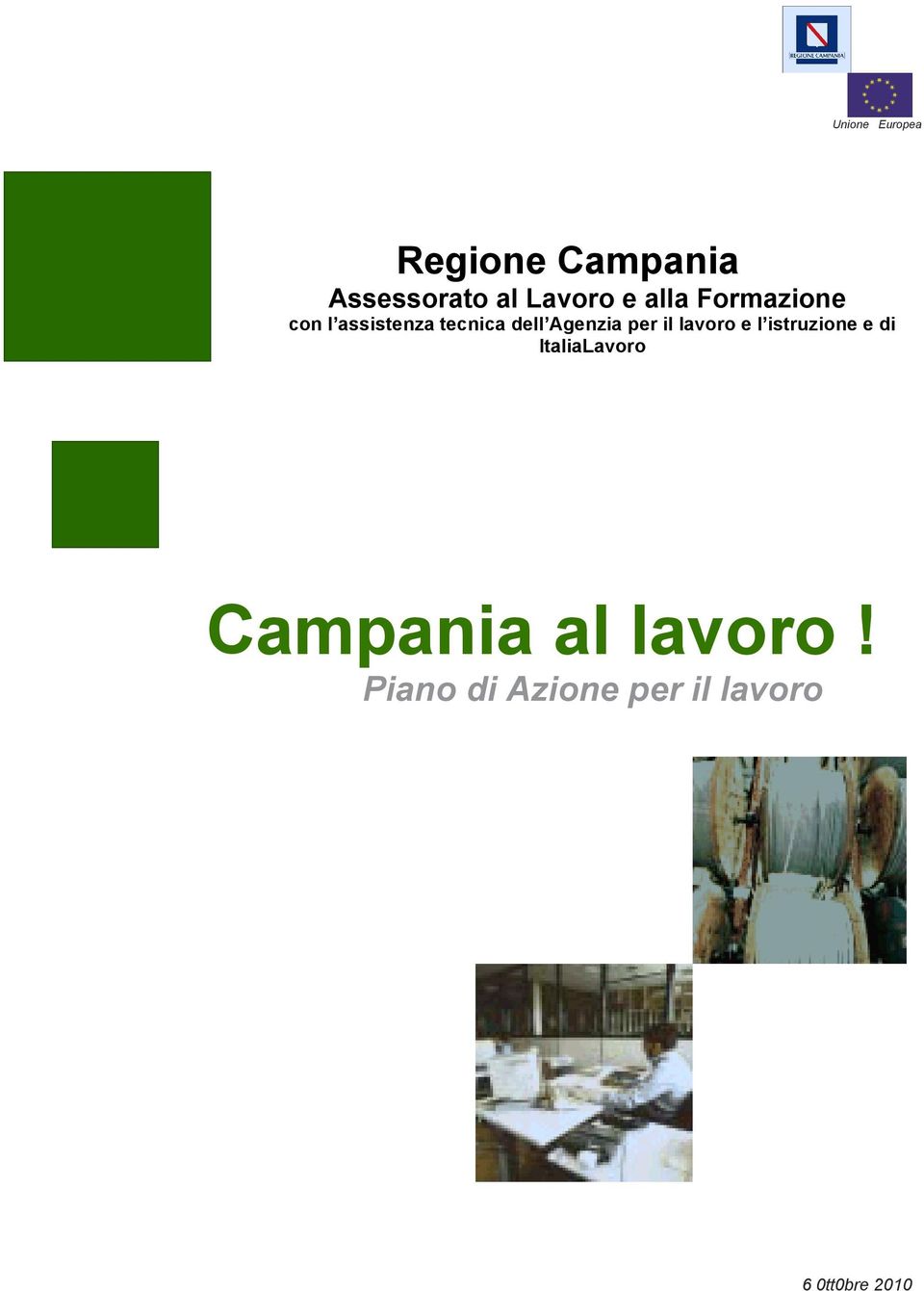 per il lavoro e l istruzione e di ItaliaLavoro Campania