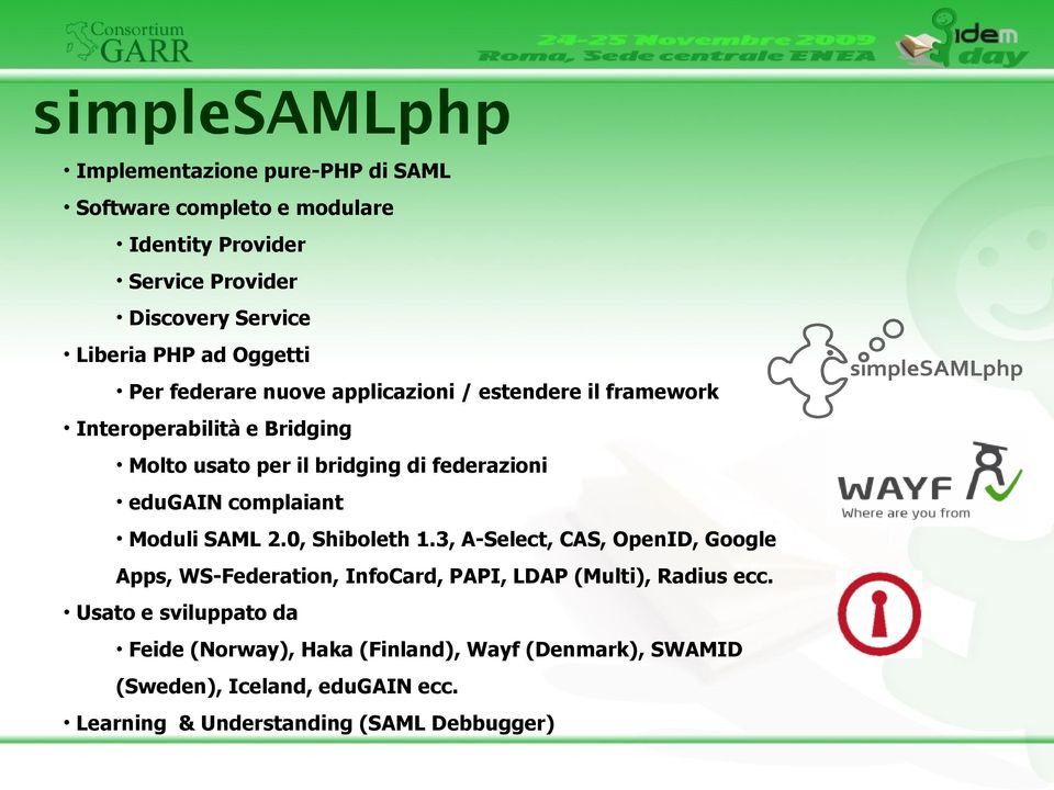 0, Shblh 1.3, A-Slc, CAS, OID, Ggl As, WS-Fd, IfCd, PAPI, LDAP (Mul), Rdus cc.