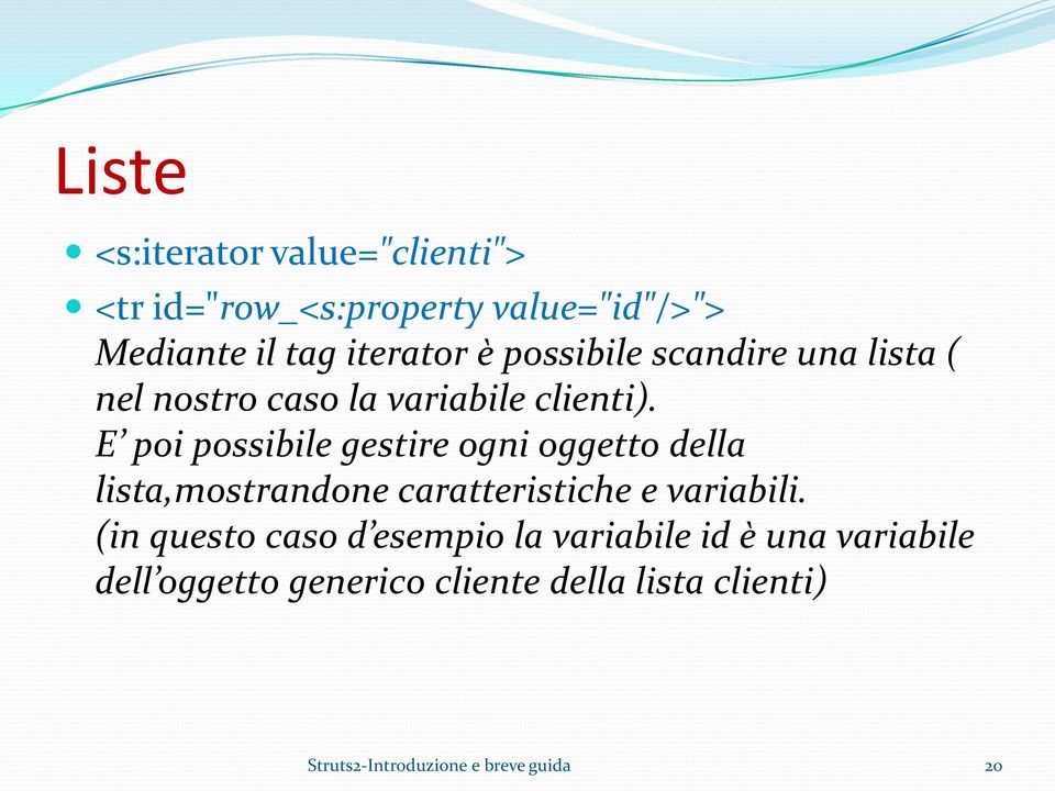 E poi possibile gestire ogni oggetto della lista,mostrandone caratteristiche e variabili.