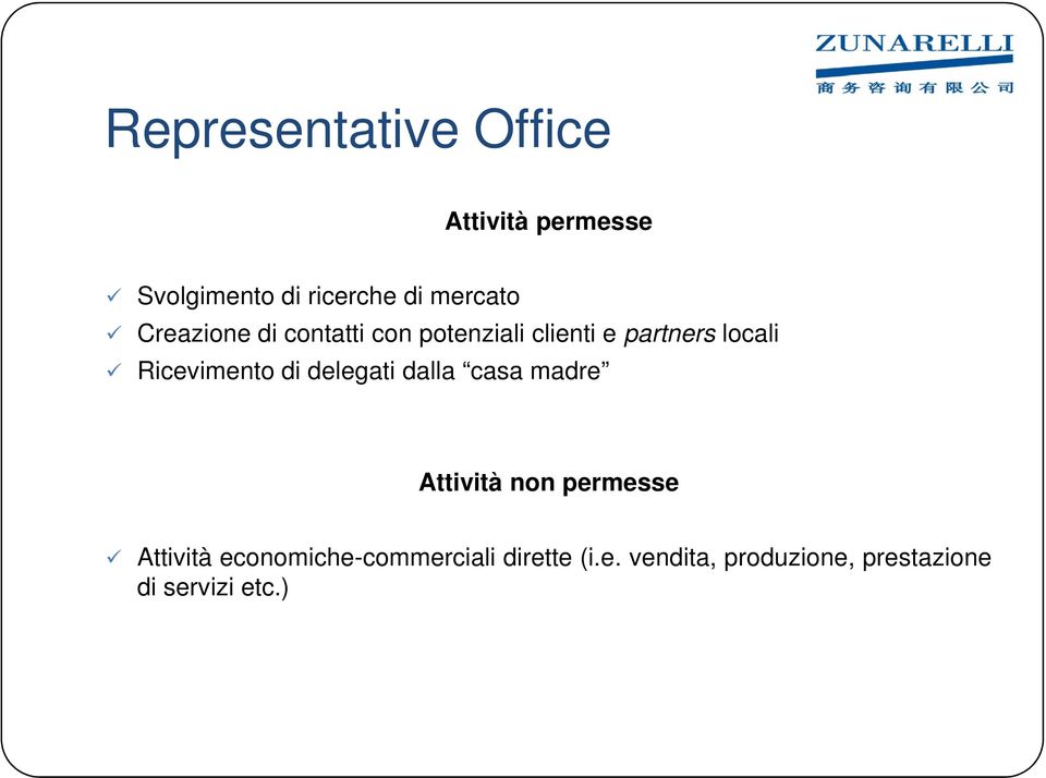 Ricevimento di delegati dalla casa madre Attività non permesse Attività