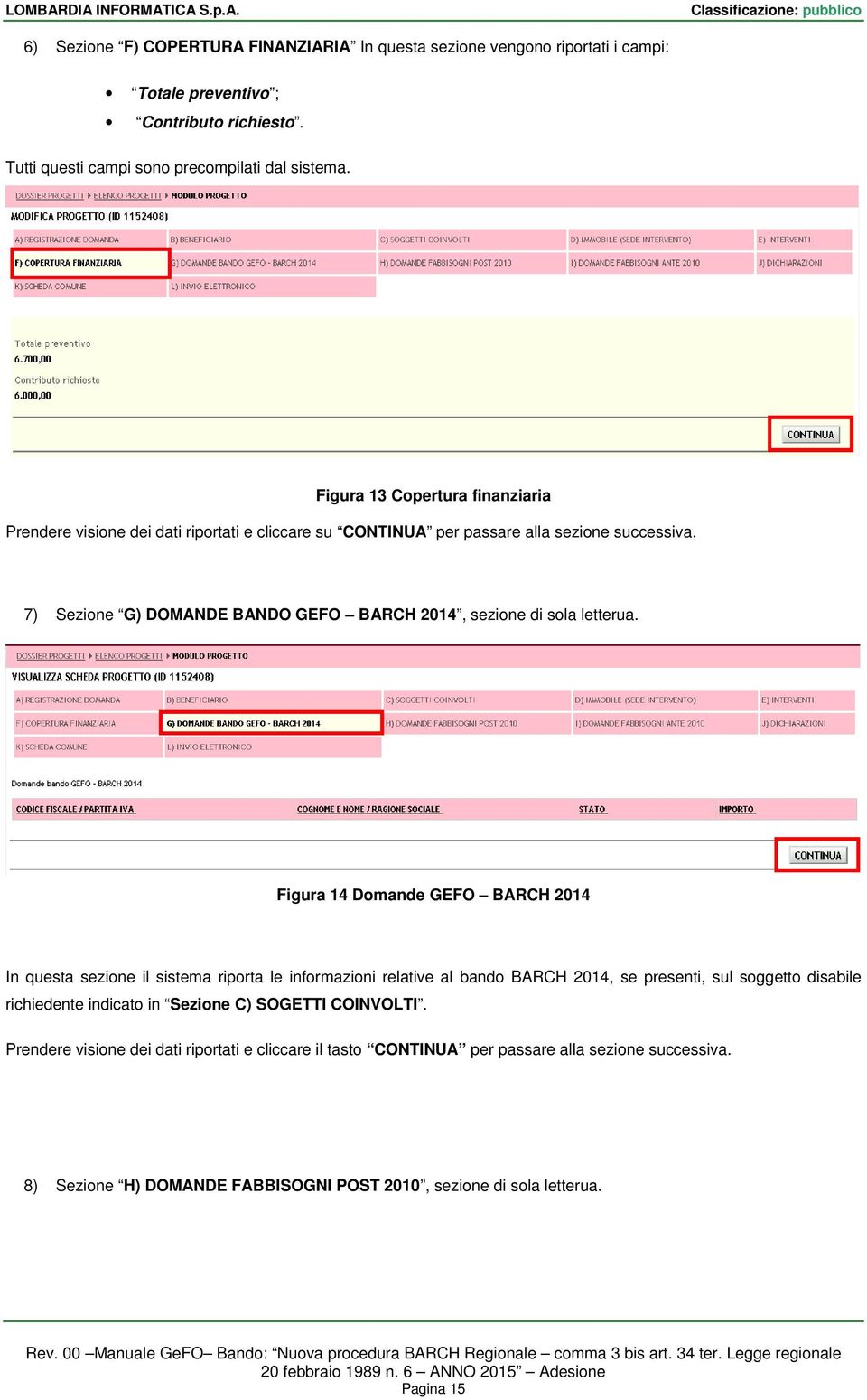 7) Sezione G) DOMANDE BANDO GEFO BARCH 2014, sezione di sola letterua.