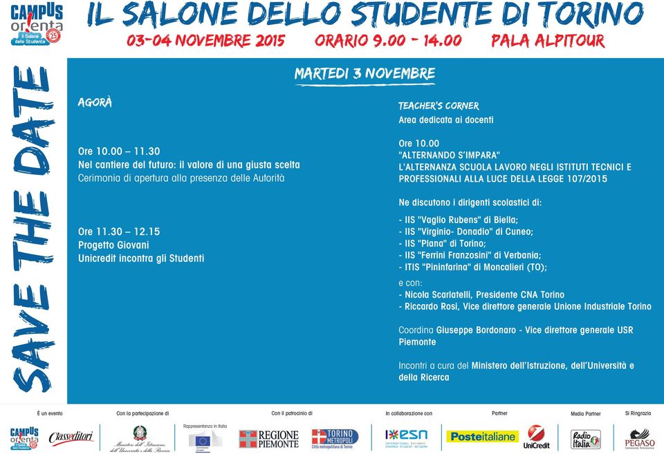 00 "ALTERNANDO S IMPARA" L'ALTERNANZA SCUOLA LAVORO NEGLI ISTITUTI TECNICI E PROFESSIONALI ALLA LUCE DELLA LEGGE 107/2015 Ne discutono i dirigenti scolastici di: Ore 11.30 12.