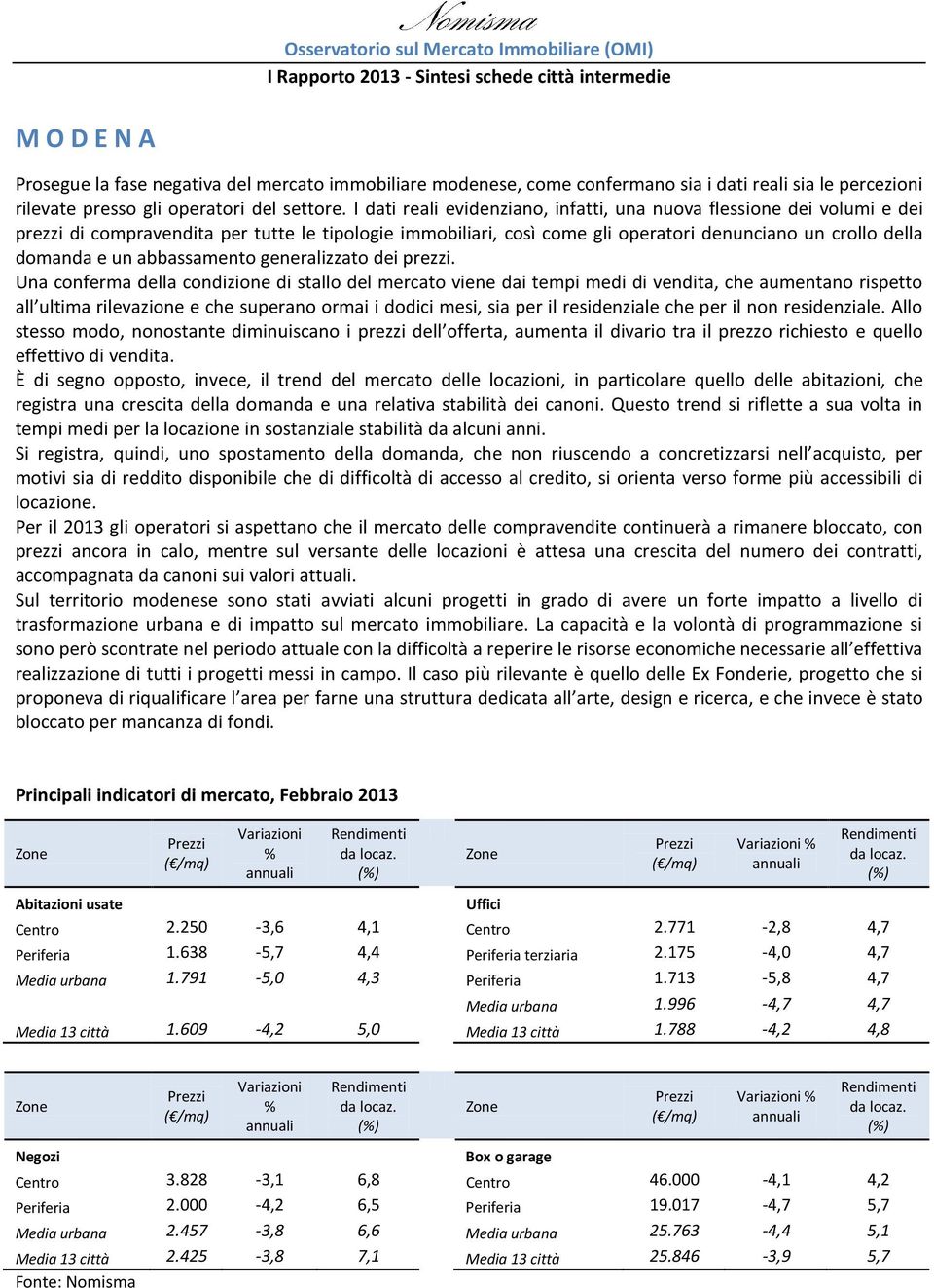 abbassamento generalizzato dei prezzi.