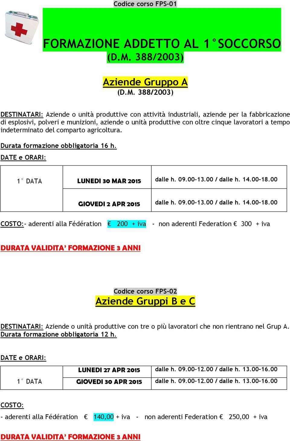388/2003) Aziende Gruppo A (D.M.