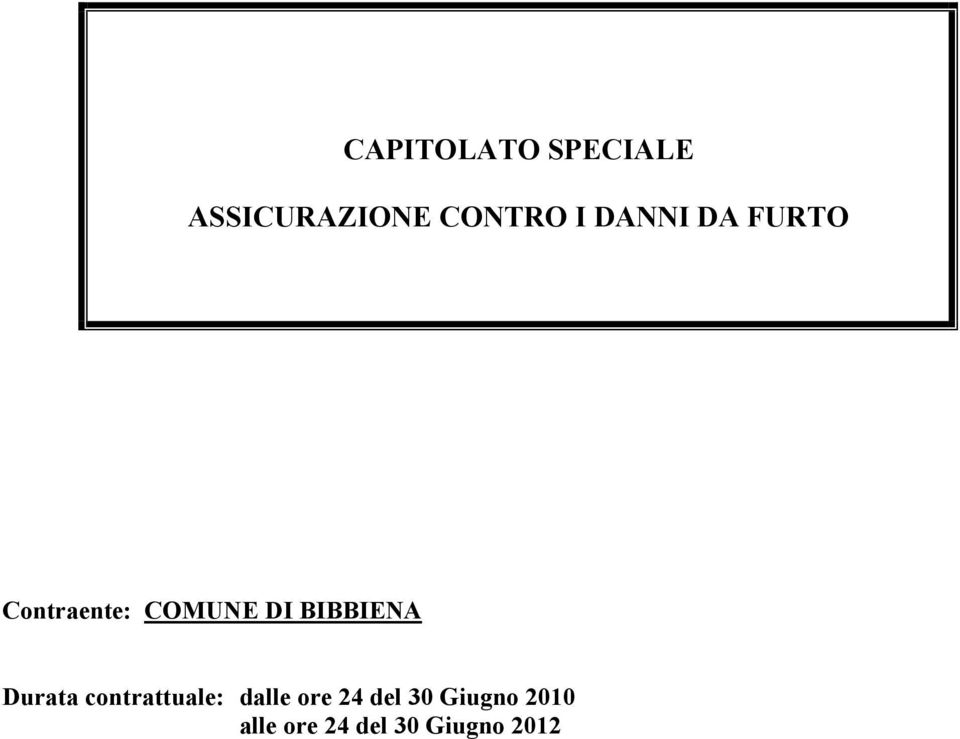 BIBBIENA Durata contrattuale: dalle ore 24