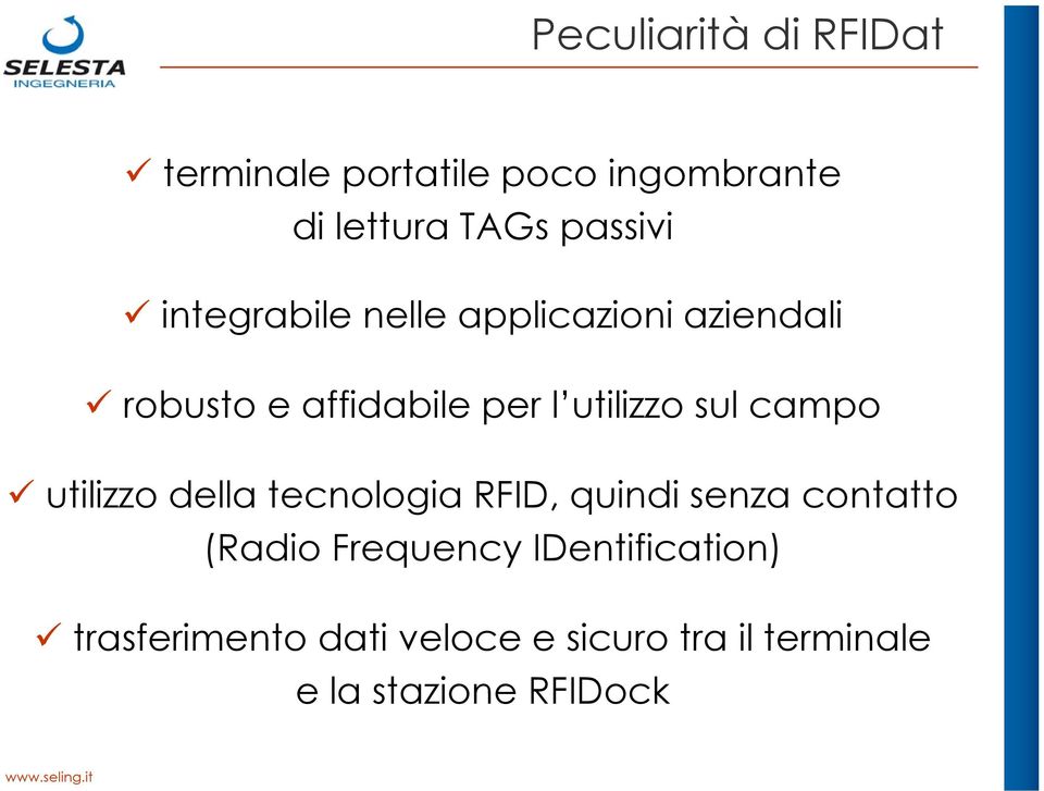 campo utilizzo della tecnologia RFID, quindi senza contatto (Radio Frequency