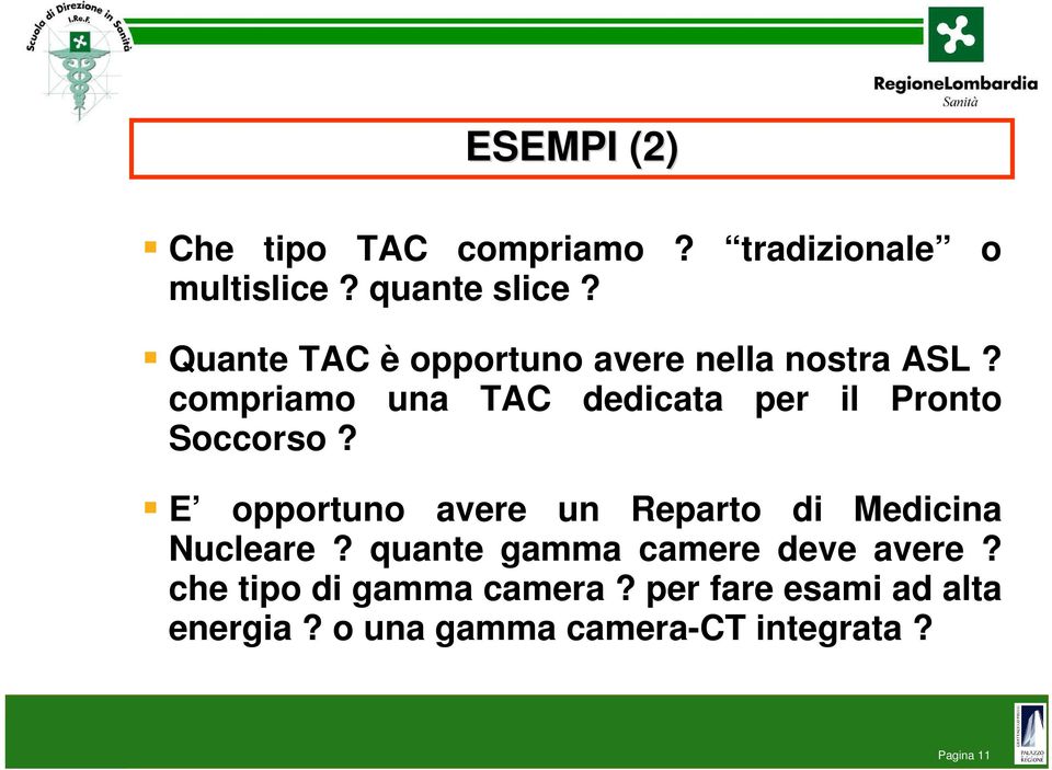 compriamo una TAC dedicata per il Pronto Soccorso?