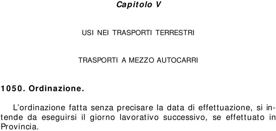 L ordinazione fatta senza precisare la data di