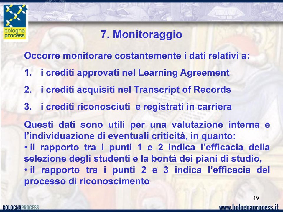 i crediti riconosciuti e registrati in carriera Questi dati sono utili per una valutazione interna e l individuazione di