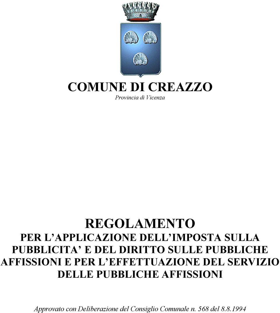 PUBBLICHE AFFISSIONI E PER L EFFETTUAZIONE DEL SERVIZIO DELLE