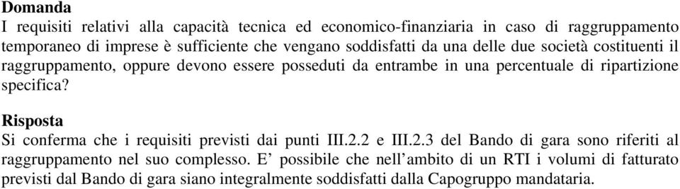 ripartizione specifica? Si conferma che i requisiti previsti dai punti III.2.