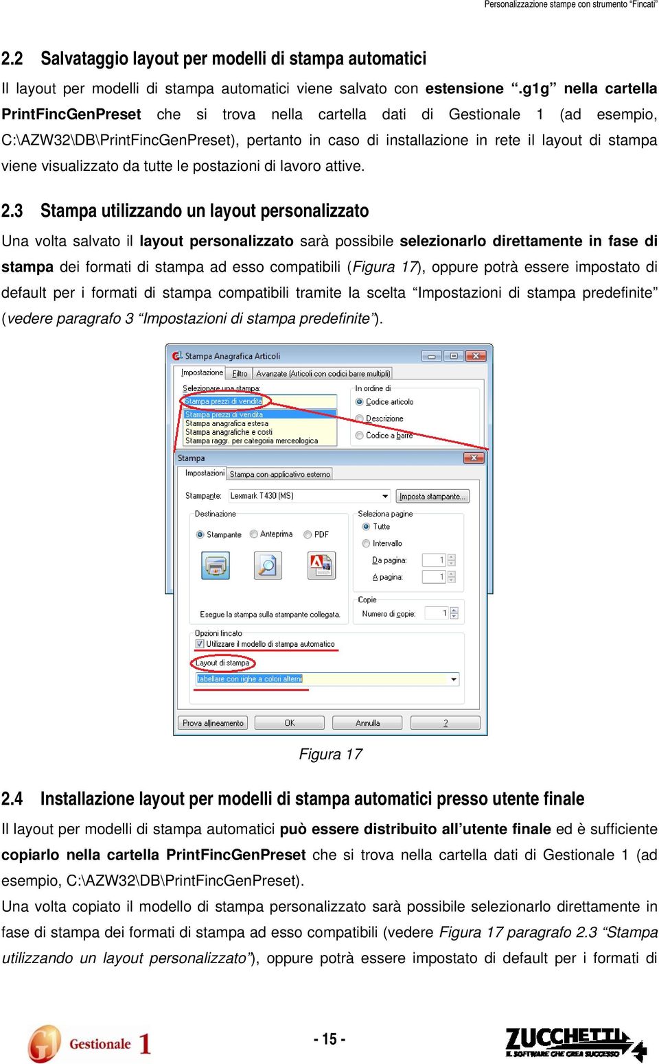 viene visualizzato da tutte le postazioni di lavoro attive. 2.