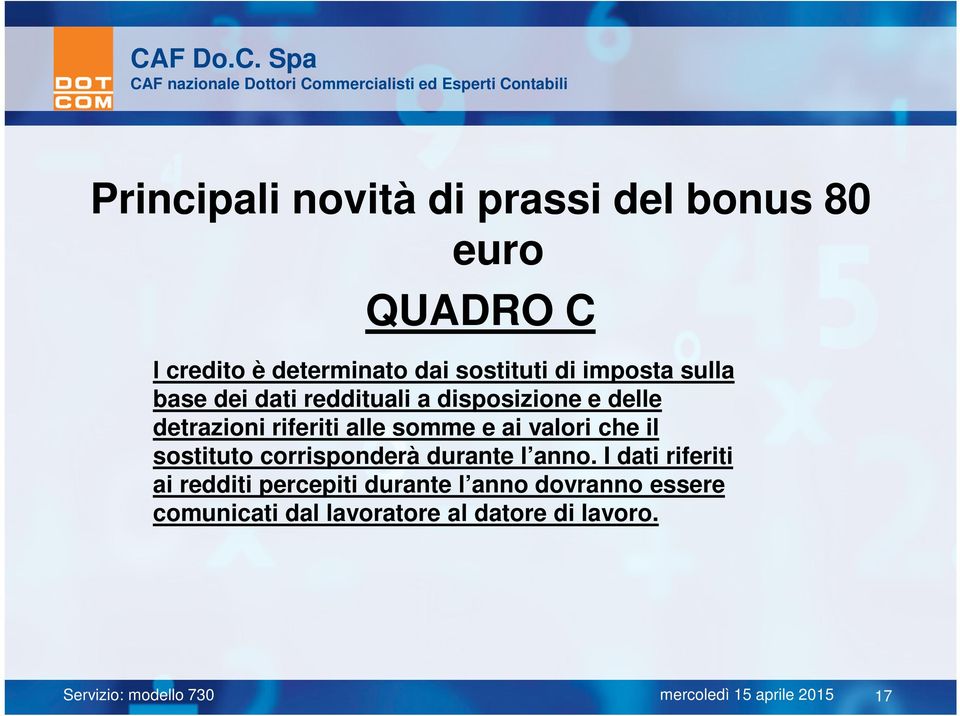 riferiti alle somme e ai valori che il sostituto corrisponderà durante l anno.