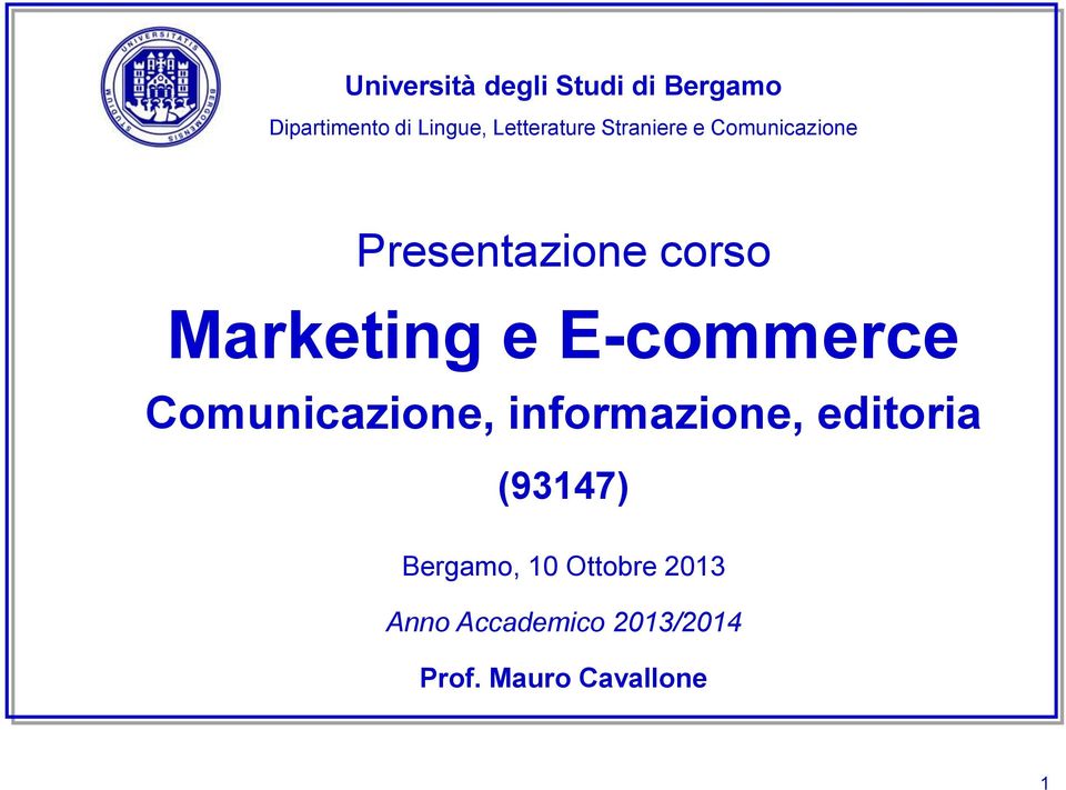 Marketing e E-commerce Comunicazione, informazione, editoria