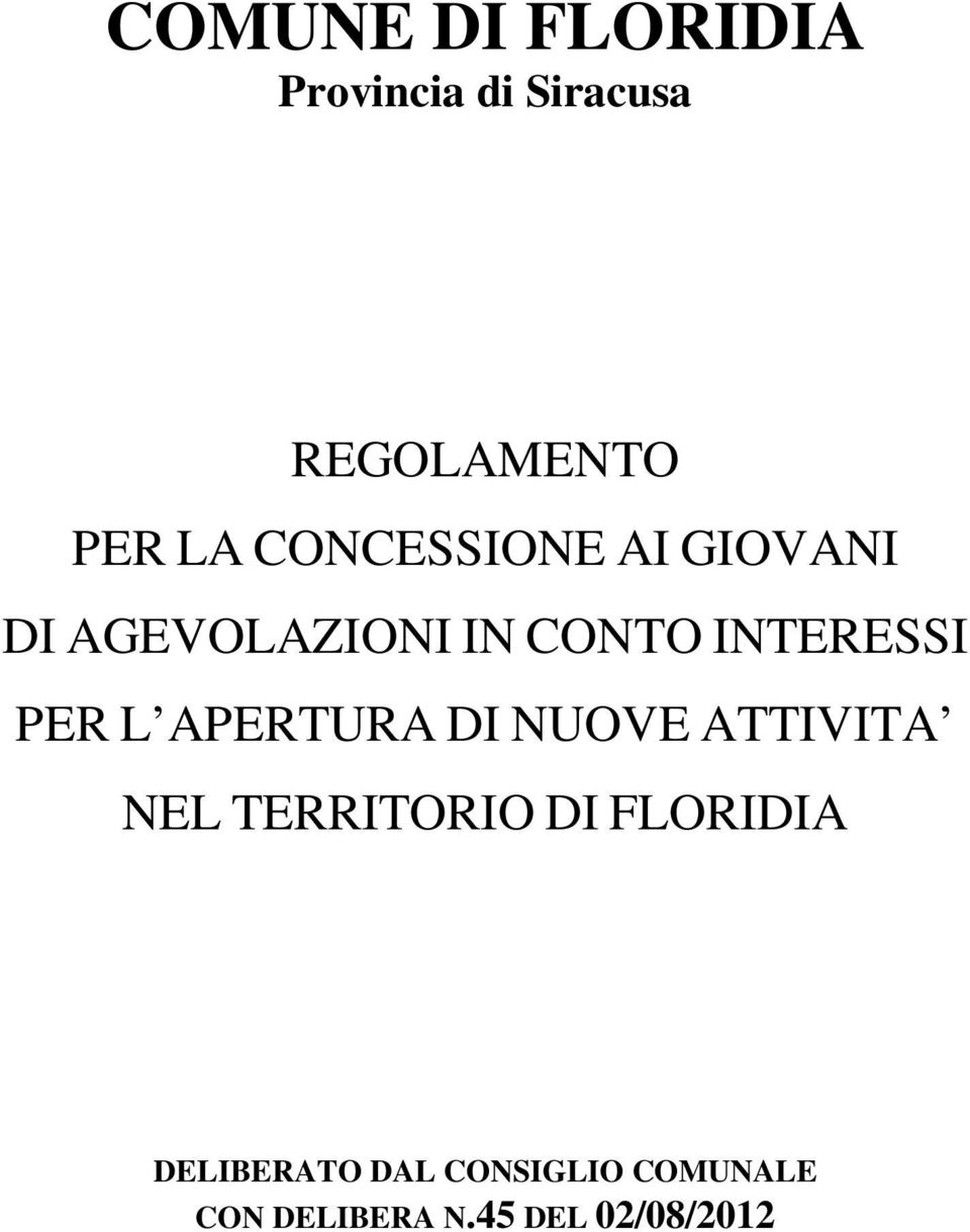 PER L APERTURA DI NUOVE ATTIVITA NEL TERRITORIO DI FLORIDIA