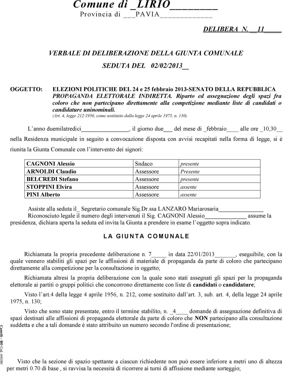 Riparto ed assegnazione degli spazi fra coloro che non partecipano direttamente alla competizione mediante liste di candidati o candidature uninominali. (Art.