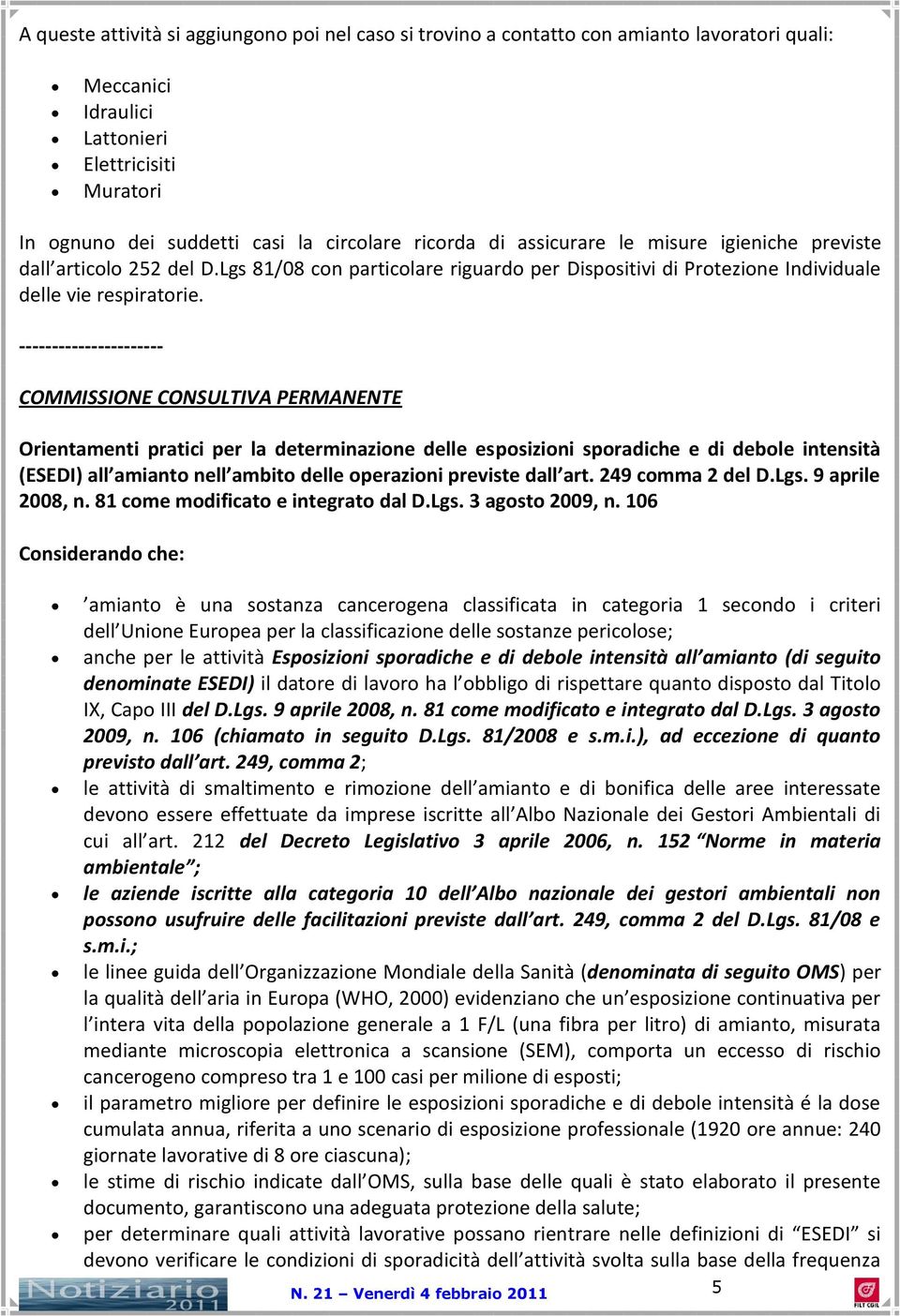 ---------------------- COMMISSIONE CONSULTIVA PERMANENTE Orientamenti pratici per la determinazione delle esposizioni sporadiche e di debole intensità (ESEDI) all amianto nell ambito delle operazioni