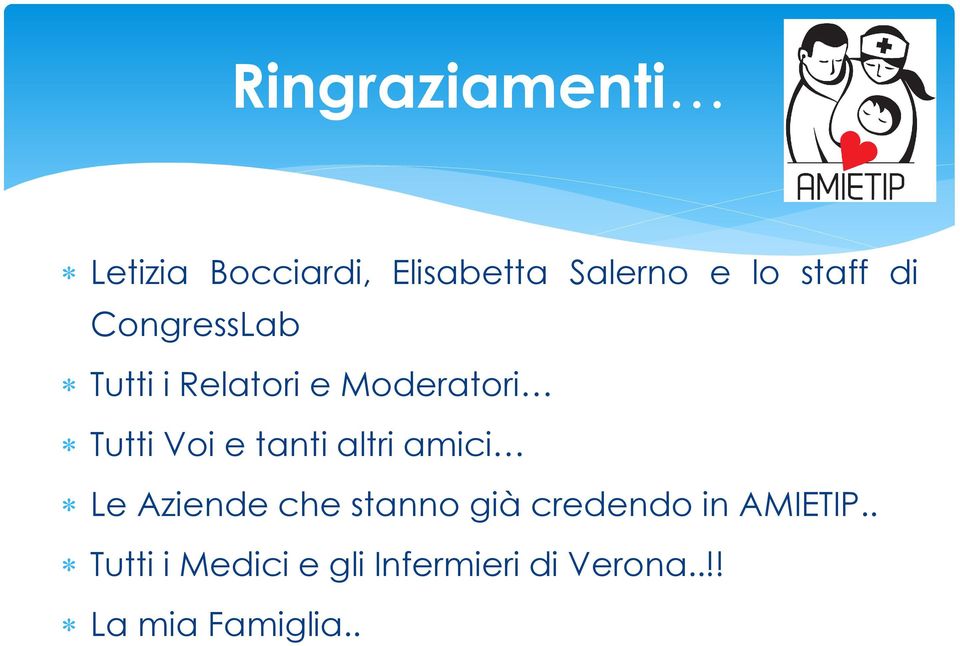 tanti altri amici Le Aziende che stanno già credendo in