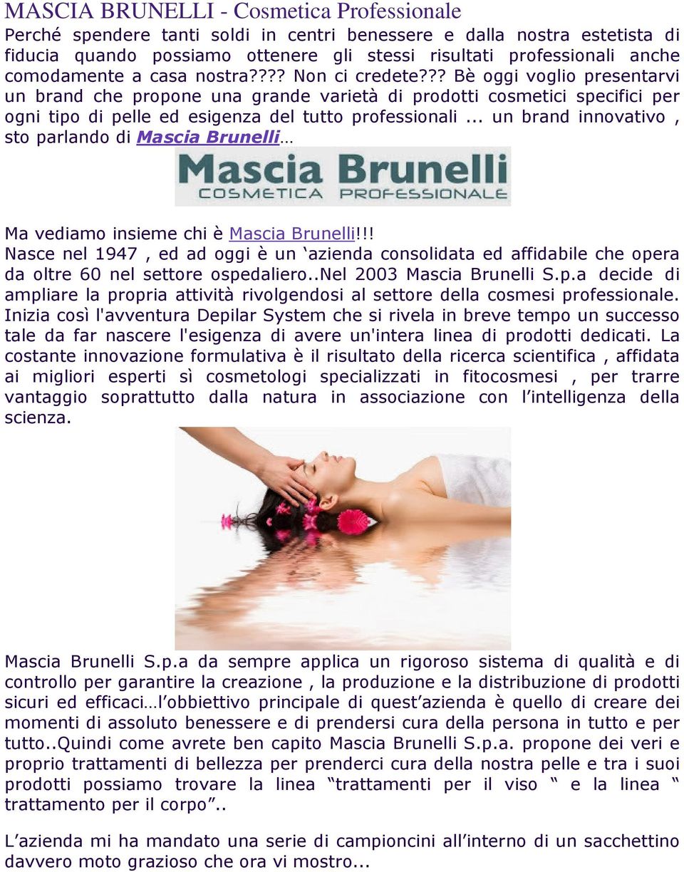 ?? Bè oggi voglio presentarvi un brand che propone una grande varietà di prodotti cosmetici specifici per ogni tipo di pelle ed esigenza del tutto professionali.