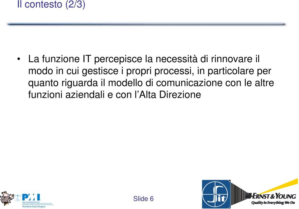 particolare per quanto riguarda il modello di comunicazione