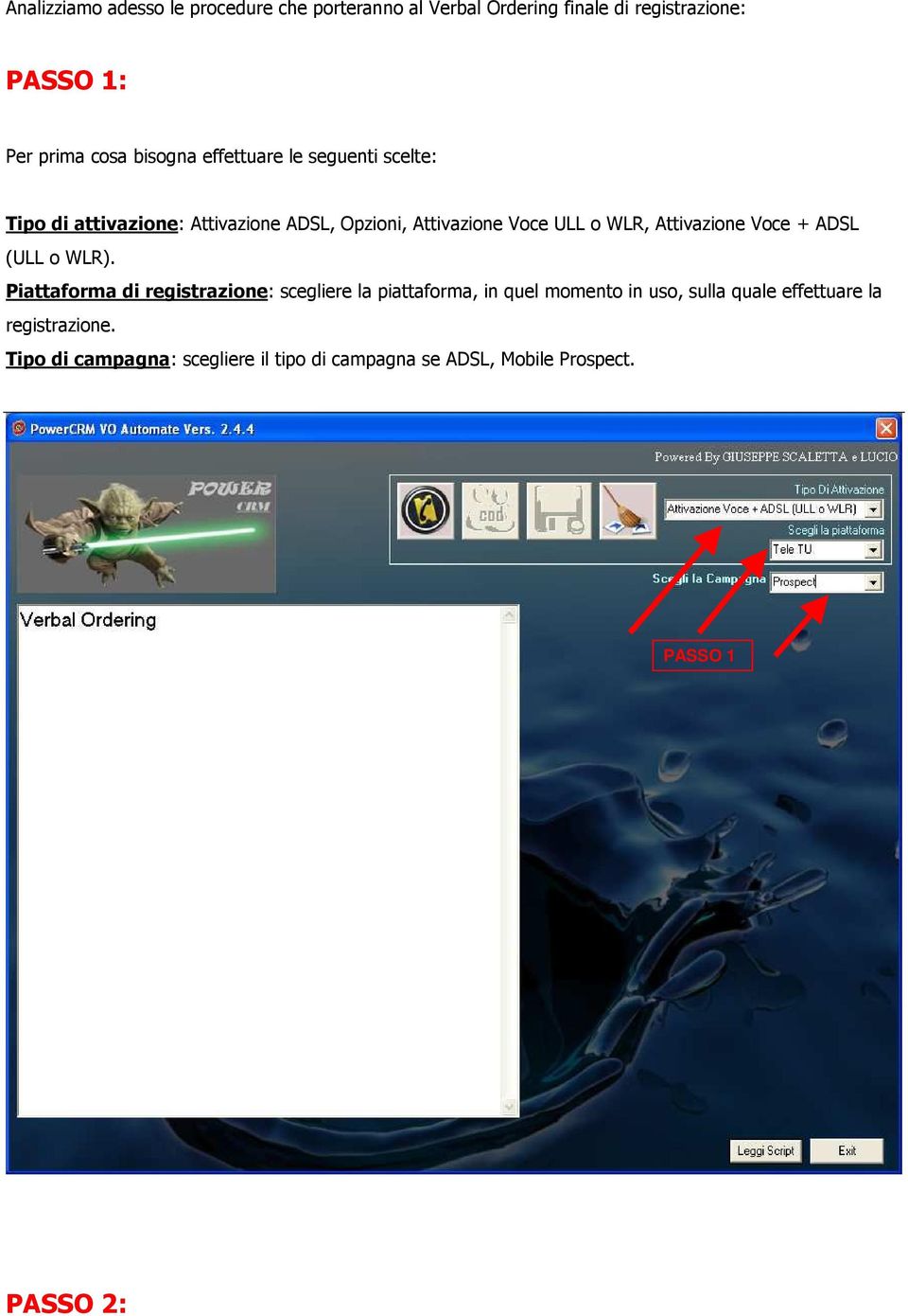 Attivazione Voce + ADSL (ULL o WLR).