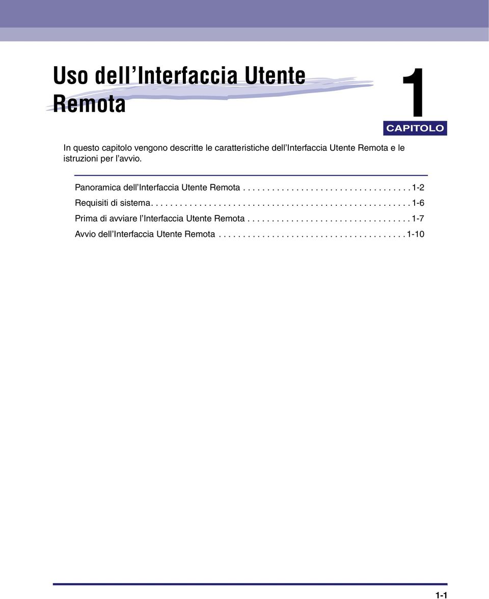 ..................................................... 1-6 Prima di avviare l Interfaccia Utente Remota.