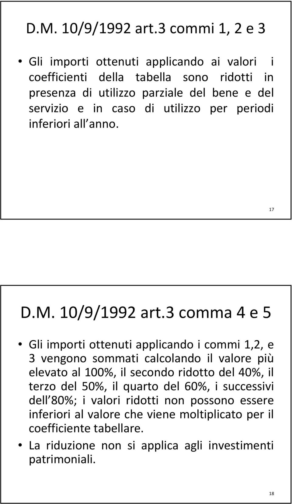 e in caso di utilizzo per periodi inferiori all anno.