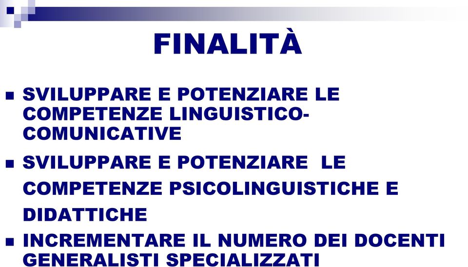 LE COMPETENZE PSICOLINGUISTICHE E DIDATTICHE