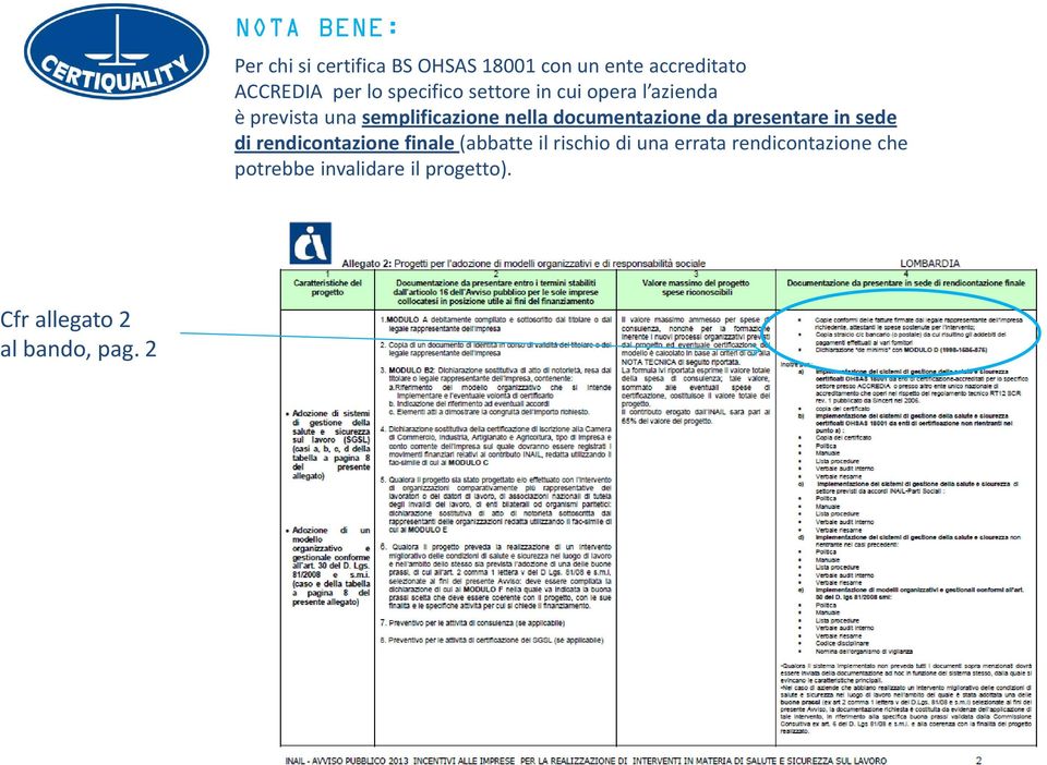 documentazione da presentare in sede di rendicontazione finale (abbatte il rischio di