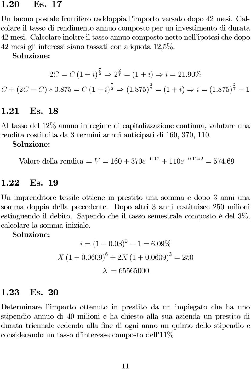 875 = C (1 + i) 7 2 (1.875) 2 7 =(1+i) i =(1.875) 2 7 1 1.21 Es.