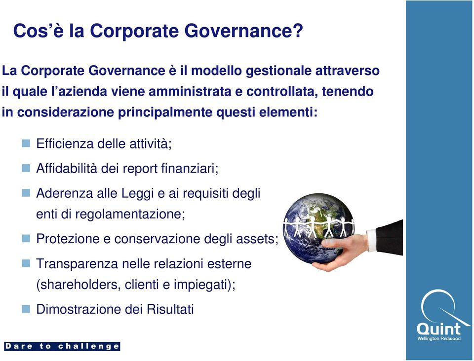 tenendo in considerazione principalmente questi elementi: Efficienza delle attività; Affidabilità dei report