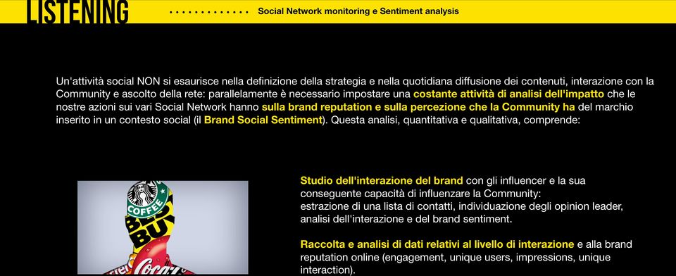 percezione che la Community ha del marchio inserito in un contesto social (il Brand Social Sentiment).