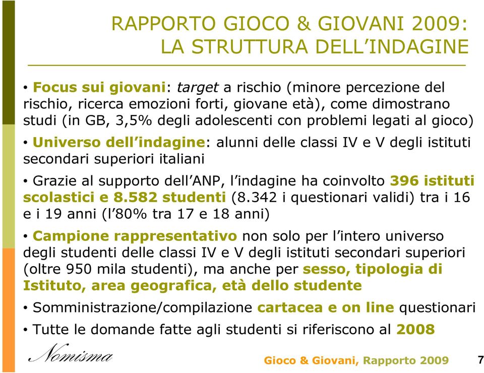 istituti scolastici e 8.582 studenti (8.