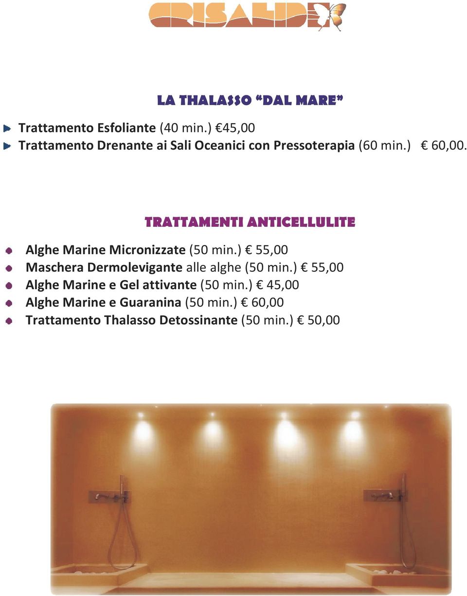 TRATTAMENTI ANTICELLULITE Alghe Marine Micronizzate (50 min.