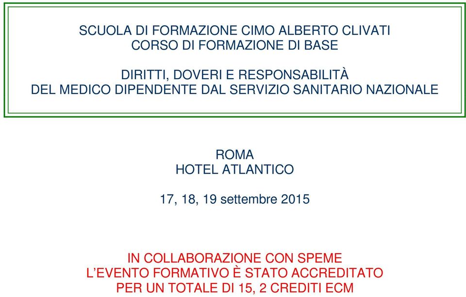 SANITARIO NAZIONALE ROMA HOTEL ATLANTICO 17, 18, 19 settembre 2015 IN
