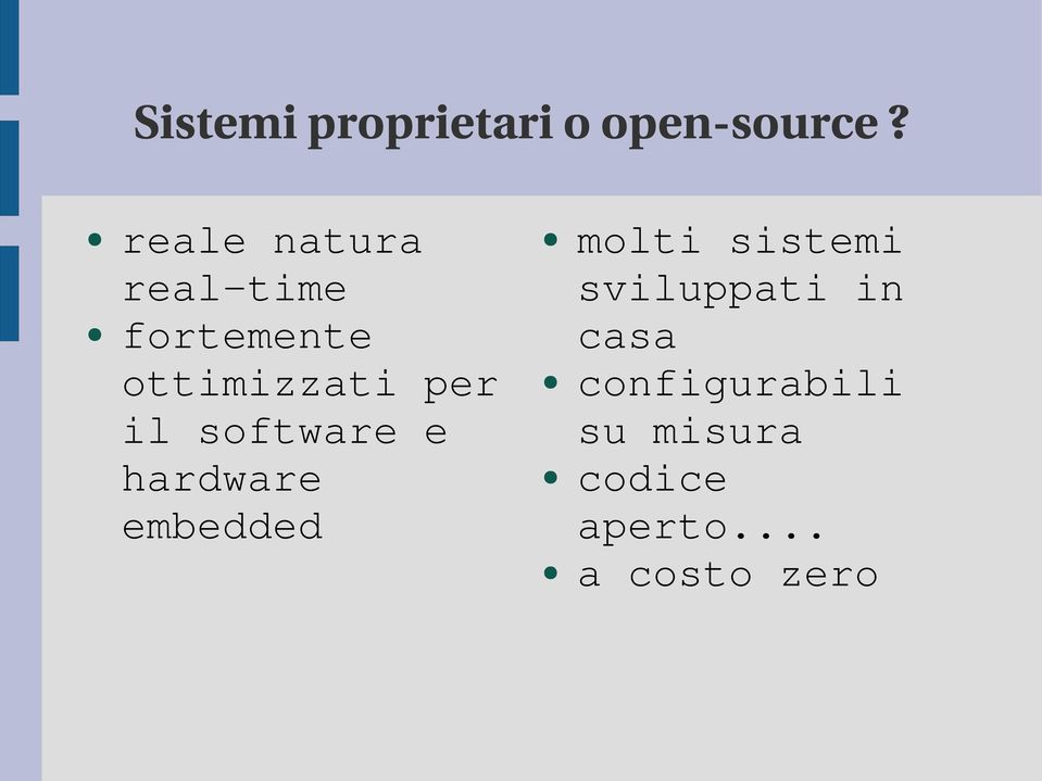 il software e hardware embedded molti sistemi