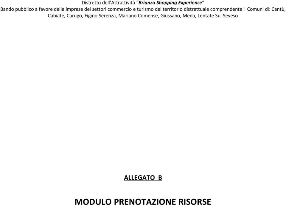 distrettuale comprendente i Comuni di: Cantù, Cabiate, Carugo, Figino