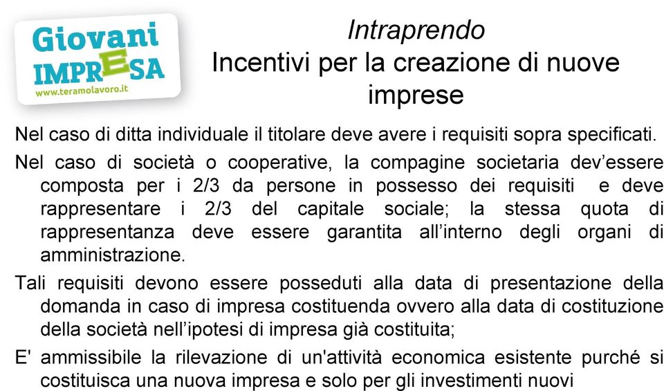 quota di rappresentanza deve essere garantita all interno degli organi di amministrazione.