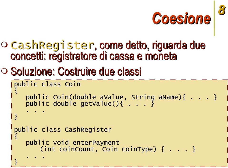 Coin(double avalue, String aname){... } 