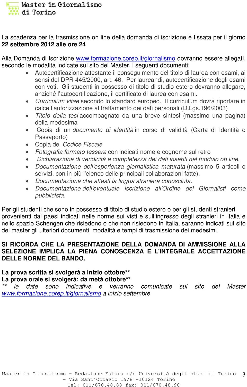 sensi del DPR 445/2000, art. 46. Per laureandi, autocertificazione degli esami con voti.