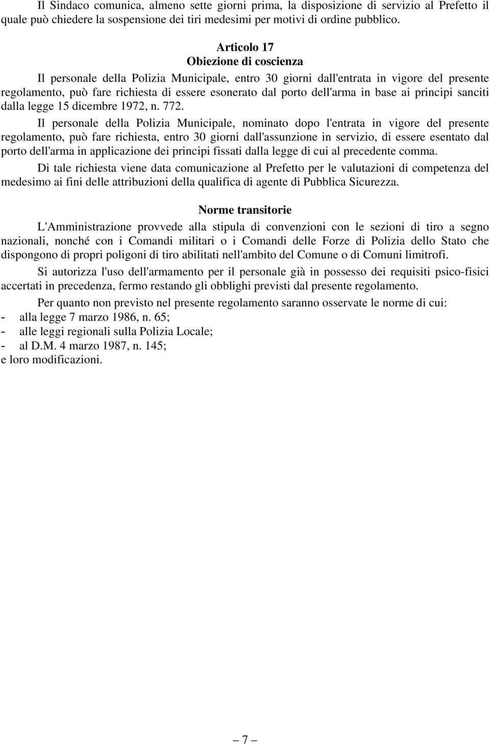 in base ai principi sanciti dalla legge 15 dicembre 1972, n. 772.