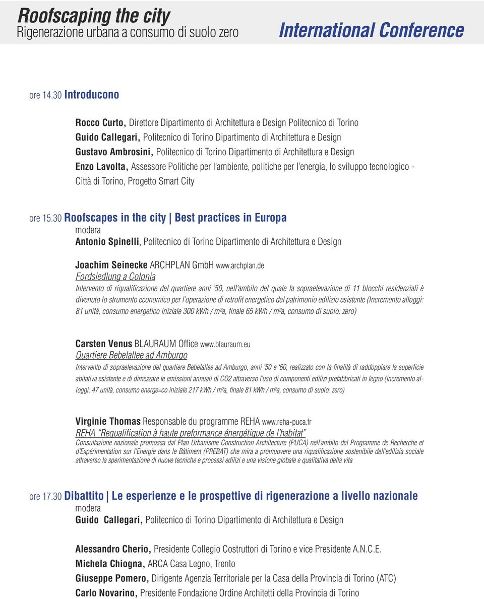 Assessore Politiche per l ambiente, politiche per l energia, lo sviluppo tecnologico - Città di Torino, Progetto Smart City ore 15.