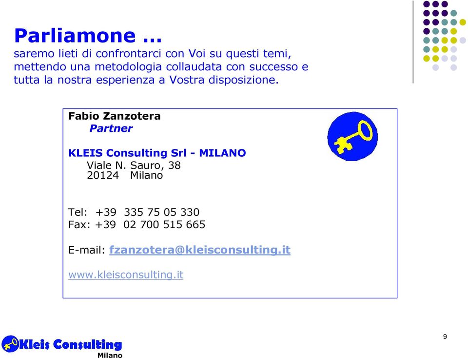 Fabio Zanzotera Partner KLEIS Consulting Srl - MILANO Viale N.