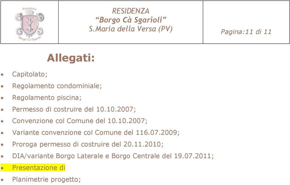 07.2009; Proroga permesso di costruire del 20.11.