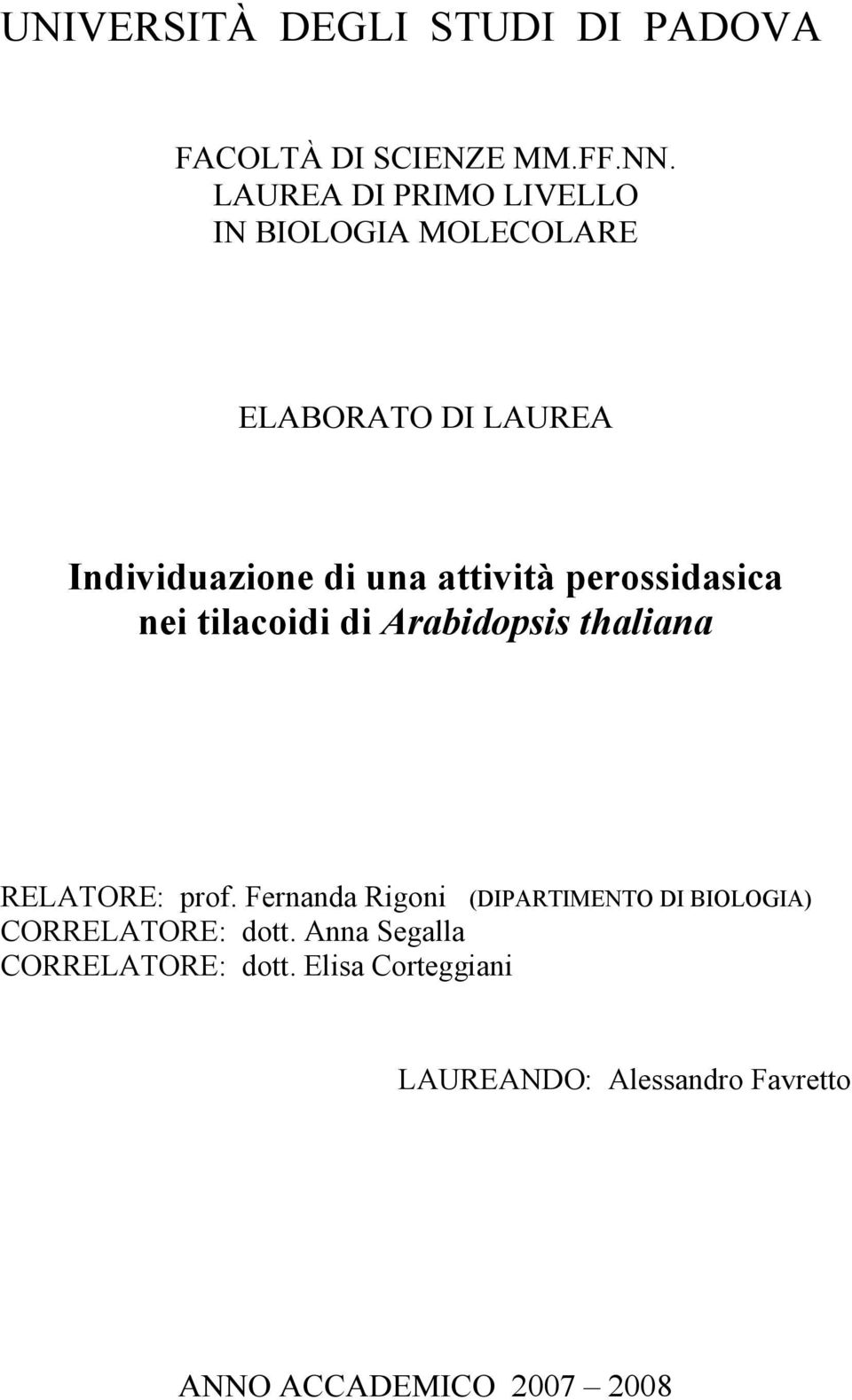 perossidasica nei tilacoidi di Arabidopsis thaliana RELATORE: prof.