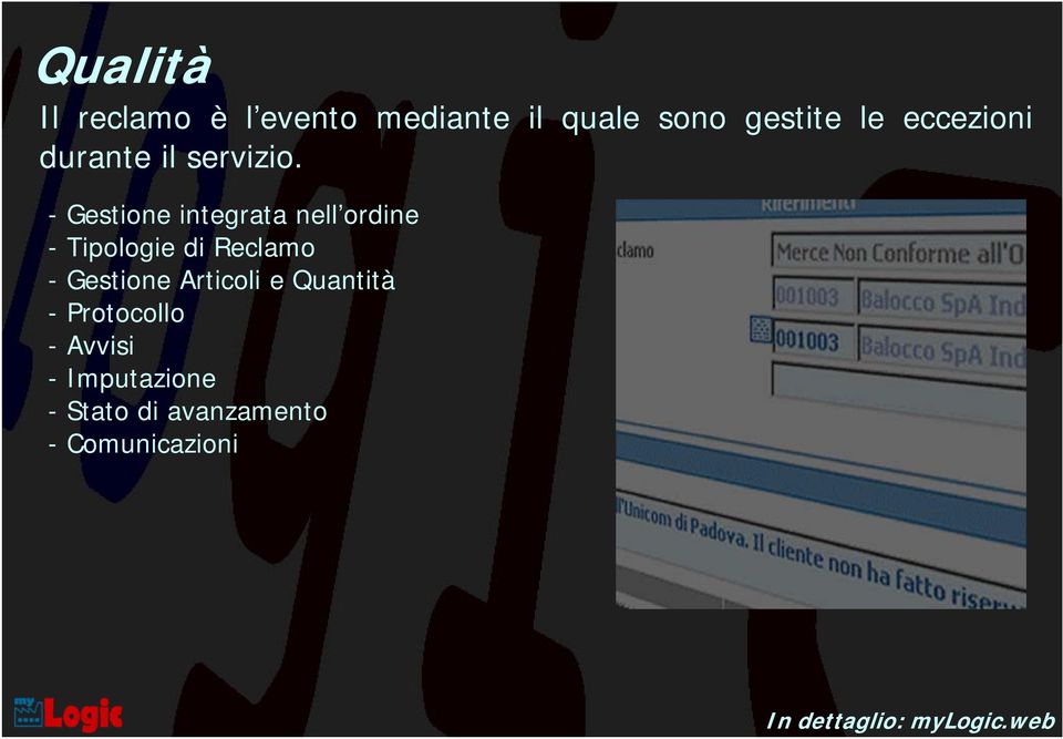 - Gestione integrata nell ordine - Tipologie di Reclamo - Gestione