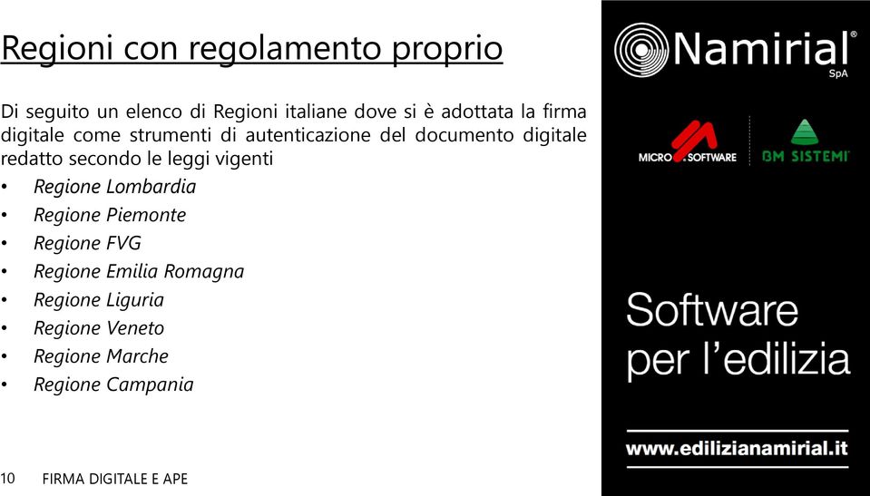 redatto secondo le leggi vigenti Regione Lombardia Regione Piemonte Regione FVG Regione