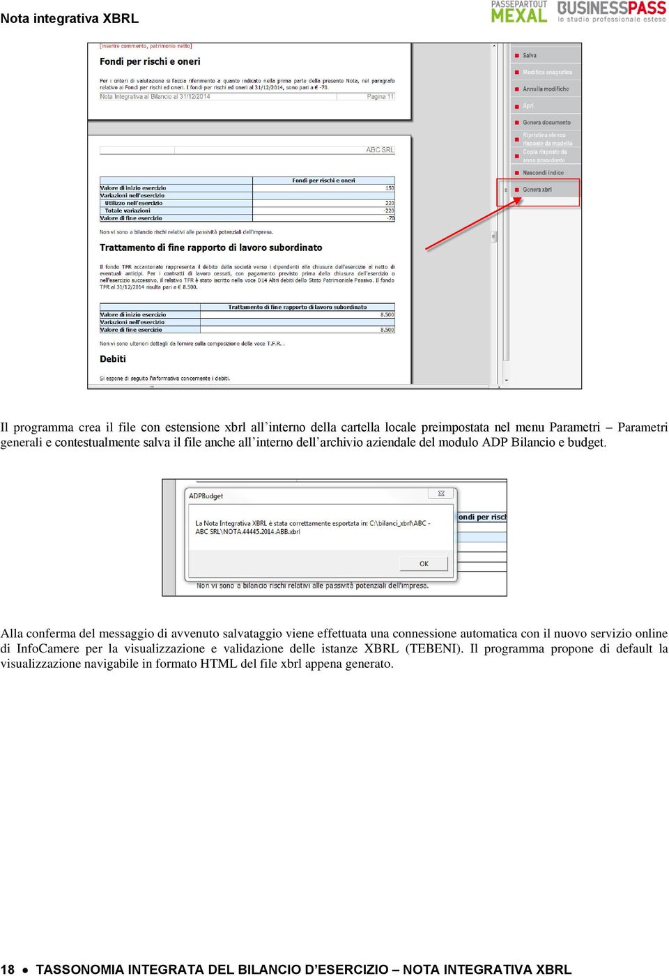 Alla conferma del messaggio di avvenuto salvataggio viene effettuata una connessione automatica con il nuovo servizio online di InfoCamere per la