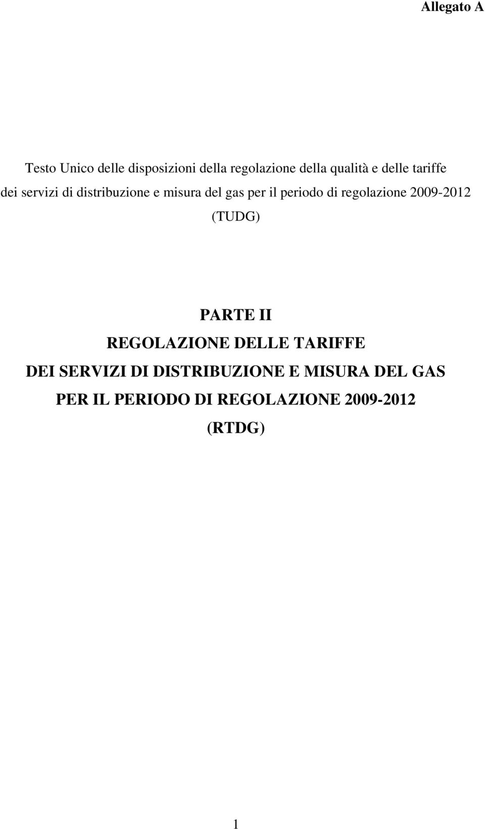 2009-2012 (TUDG) PARTE II REGOLAZIONE DELLE TARIFFE DEI SERVIZI DI