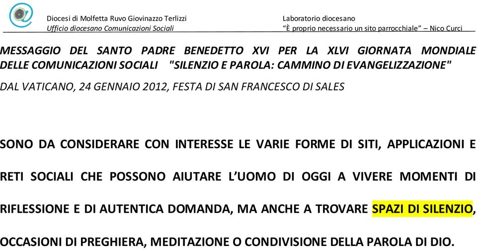 INTERESSE LE VARIE FORME DI SITI, APPLICAZIONI E RETI SOCIALI CHE POSSONO AIUTARE L UOMO DI OGGI A VIVERE MOMENTI DI